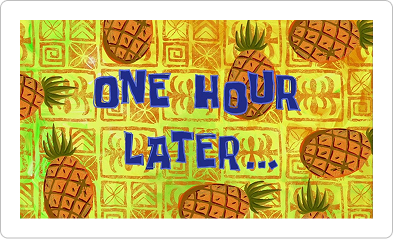 Image showing a background with a yellow and green pattern featuring pineapples. In the center, there is blue text that reads 'ONE HOUR LATER...'
